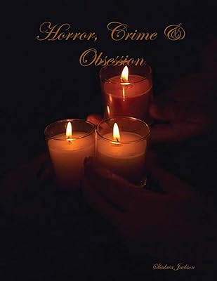 Horror, Crime & Obsession (Jackson Book Series 1)