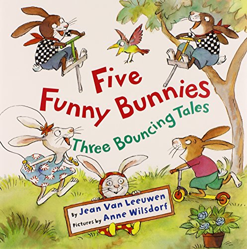 Five Funny Bunnies: Three Bouncing Tales by Jean Van Leeuwen