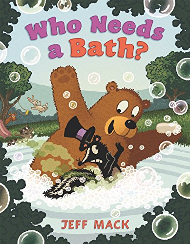 Who Needs a Bath? by Jeff Mack