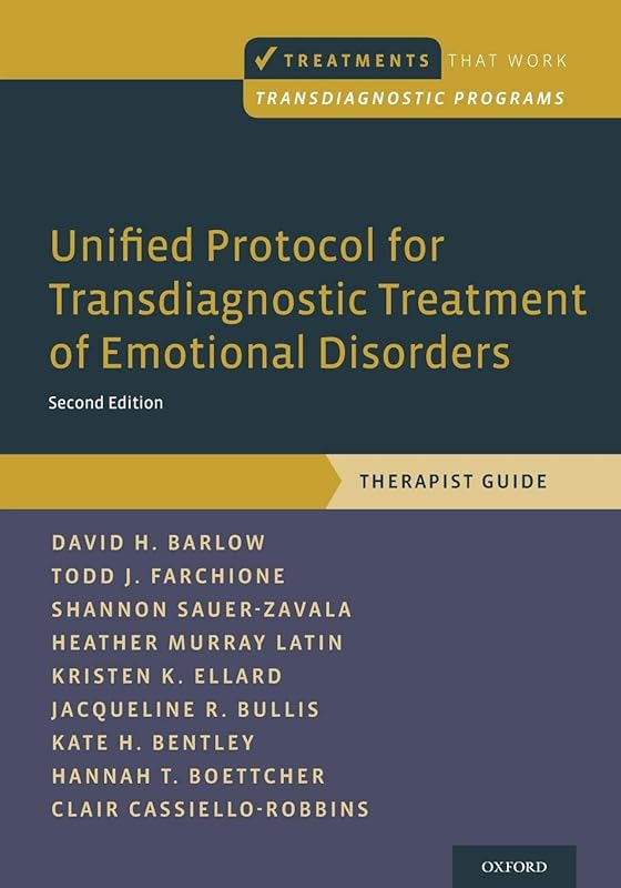 Unified Protocol for Transdiagnostic Treatment of Emotional Disorders: Therapist Guide (Treatments That Work) by David H. Barlow