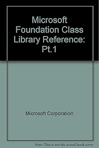 Microsoft Visual C++: Development System for Windows 95 Windows Nt Version : Microsoft Foundation Class Library Reference: 3