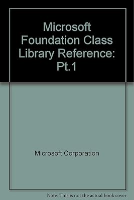 Microsoft Visual C++: Development System for Windows 95 Windows Nt Version : Microsoft Foundation Class Library Reference: 3