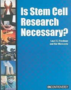 Is Stem Cell Research Necessary? (In Controversy)
