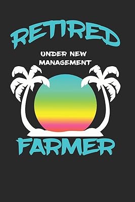 Retired Farmer Under New Management: Funny White Elephant Gag Gifts For Coworkers Going Away, Birthday, Retirees, Friends & Family | Secret Santa Gift ... For Coworkers | Really Funny Jokes For Adults