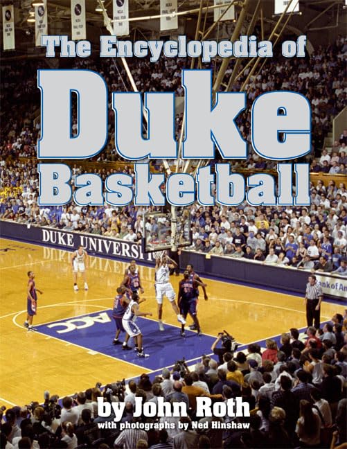 The Encyclopedia of Duke Basketball by John Roth