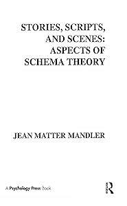 Stories, Scripts, and Scenes: Aspects of Schema Theory (Distinguished Lecture Series) by J. M. Mandler