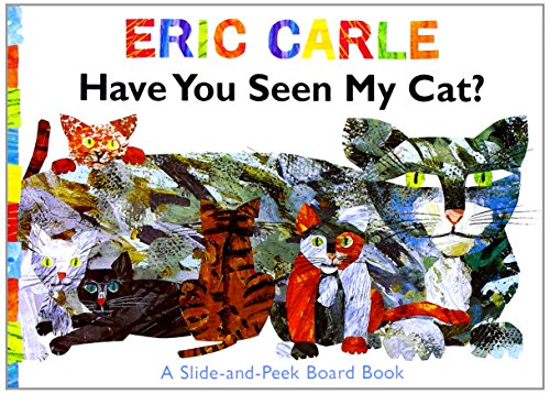 Have You Seen My Cat?: A Slide-and-Peek Board Book by Eric Carle 
			
			
		
		
		
       	 
       		
       			(Author, Illustrator)