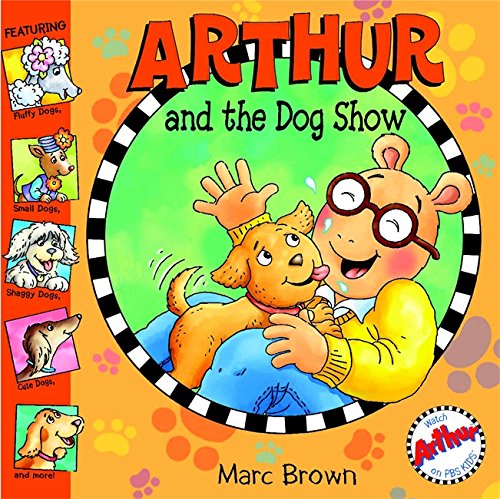 Arthur and the Dog Show by Marc Brown