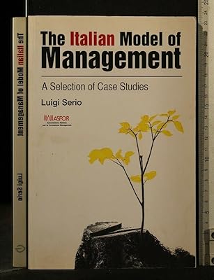 The Italian Model of Management: A Selection of Case Studies