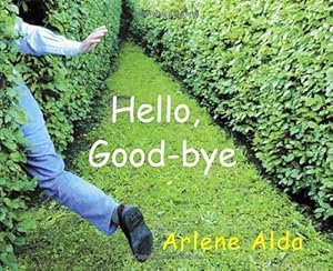 Hello, Good-bye by Arlene Alda