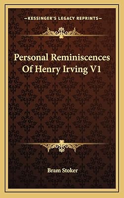 Personal Reminiscences Of Henry Irving V1