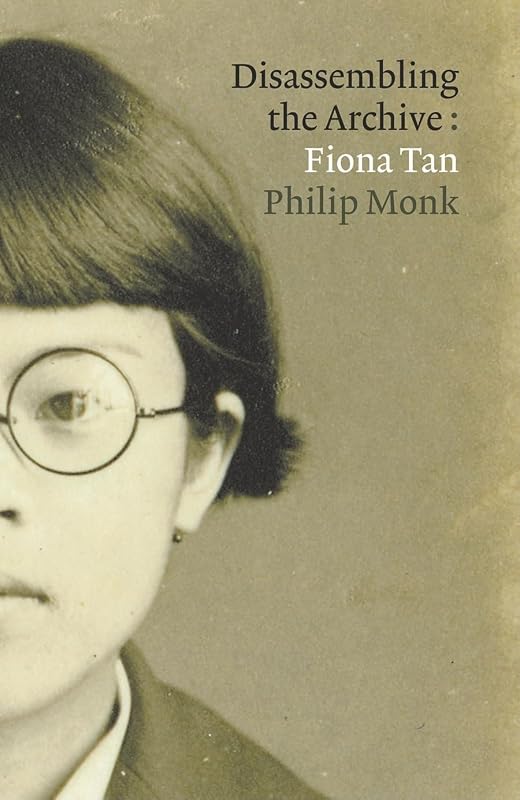 Fiona Tan: Disassembling the Archive by Michael Maranda