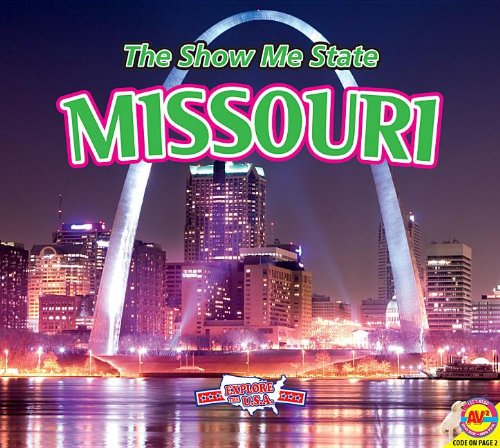 Missouri: The Show Me State by Pamela McDowell