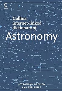 Collins Internet-linked Dictionary of Astronomy (Collins Dictionary of) by john and William Gould Daintith