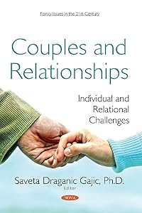 Couples and Relationships: Individual and Relational Challenges (Family Issues in the 21st Century) by Saveta Draganic Gajic