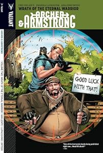 Archer &amp; Armstrong Volume 2: Wrath Of The Eternal Warrior