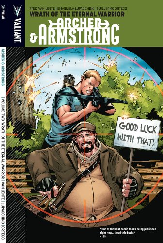 Archer &amp; Armstrong Volume 2: Wrath Of The Eternal Warrior by Fred Van Lente