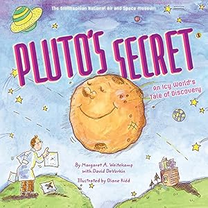 Pluto's Secret: An Icy World's Tale of Discovery by Margaret Weitekamp 
			
			
		
		
		
       	 
       		
       			,