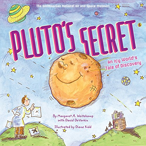 Pluto's Secret: An Icy World's Tale of Discovery by Margaret Weitekamp 
			
			
		
		
		
       	 
       		
       			,