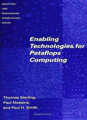 Enabling Technologies for Petaflops Computing (Scientific and Engineering Computation)