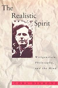 The Realistic Spirit: Wittgenstein, Philosophy, and the Mind (Representation and Mind) by Cora Diamond