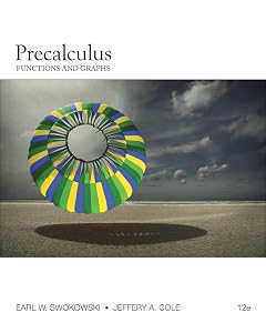 Precalculus: Functions and Graphs by Earl Swokowski
