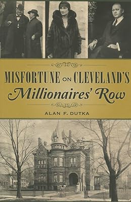 Misfortune on Cleveland’s Millionaires' Row (True Crime)