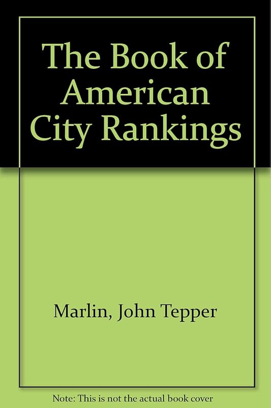 The Book of American City Rankings by John Teppen Marlin