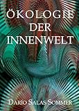 Ökologie der Innenwelt - Darío S. Sommer