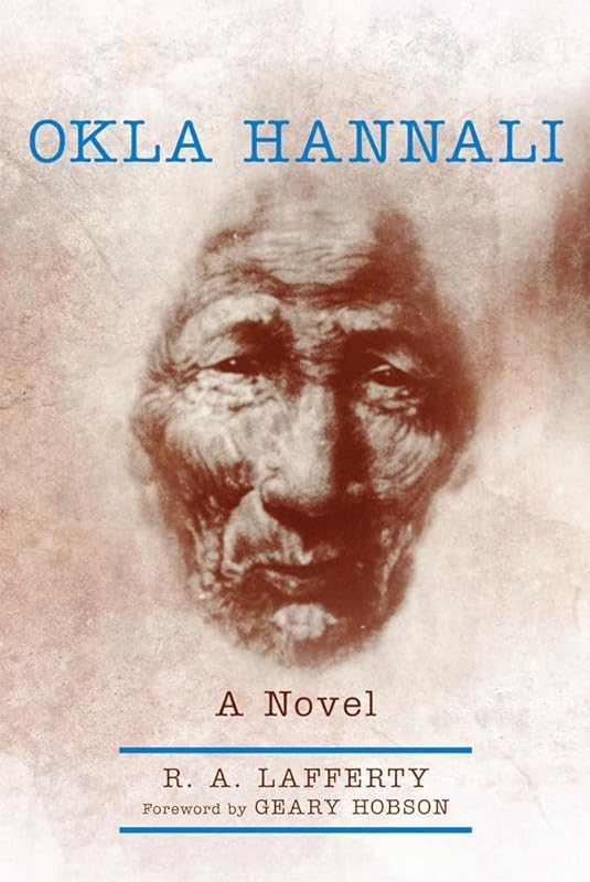 Okla Hannali by R. A. Lafferty