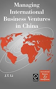 Managing International Business Ventures in China (International Business and Management, 7) by Li Jiatao Li