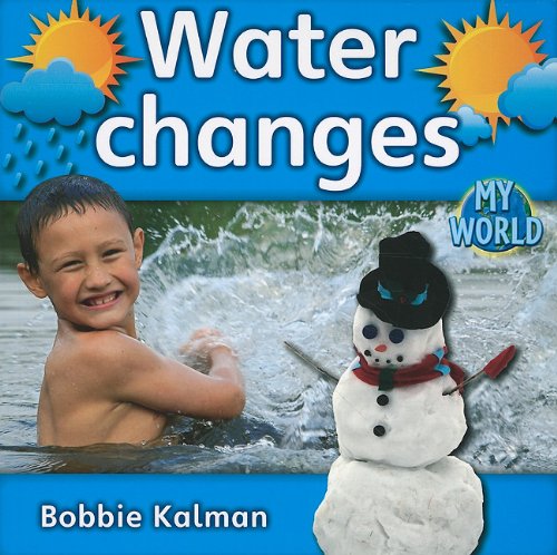 Water Changes by Bobbie Kalman