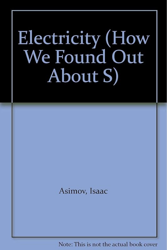 Electricity (How We Found Out About S) by Isaac Asimov