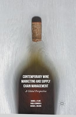 Contemporary Wine Marketing and Supply Chain Management: A Global Perspective