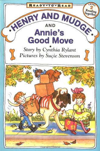 Henry And Mudge And Annies Good Move by Cynthia Rylant