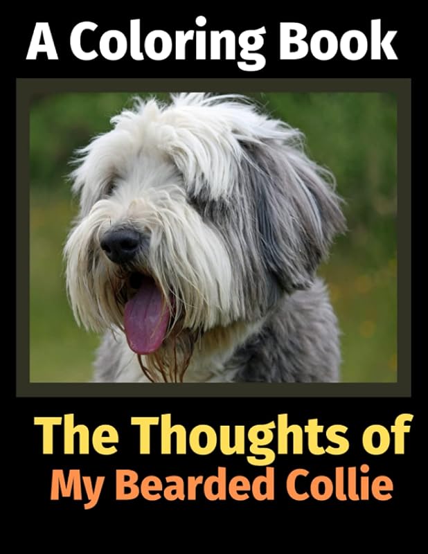 The Thoughts of My Bearded Collie: A Coloring Book by Brightview Publishing