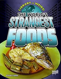 The World's Strangest Foods