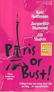 Paris or Busti by Jill Hoffmann, Kate; Diamond, Jacqueline; Shalvis