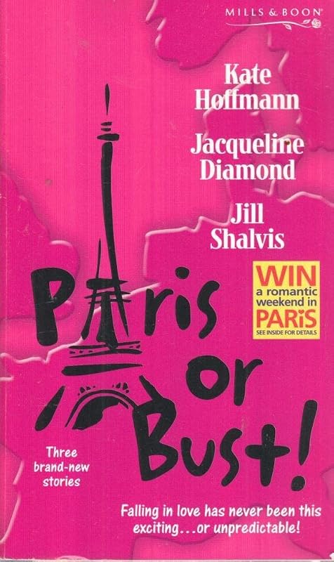 Paris or Busti by Jill Hoffmann, Kate; Diamond, Jacqueline; Shalvis