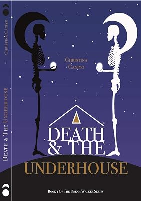Death and The Underhouse (The Dream Walker Series Book 1)