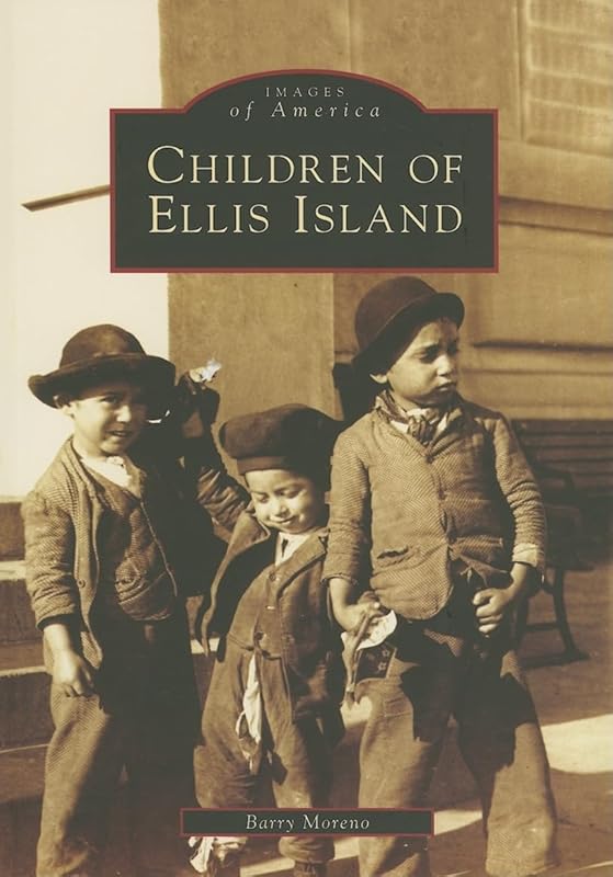 Children of Ellis Island (Images of America) by Barry Moreno