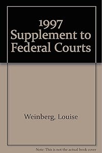 1997 Supplement to Federal Courts by Louise Weinberg