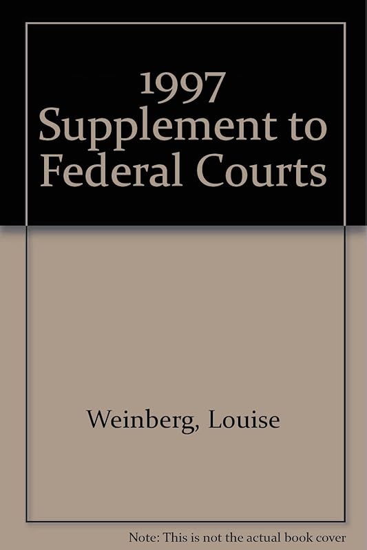 1997 Supplement to Federal Courts by Louise Weinberg