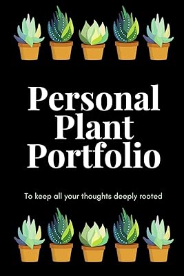 Personal Plant Porfolio: To keep all your thoughts deeply rooted