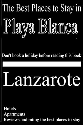 The Best Places to Stay in Playa Blanca, Lanzarote - Hotels, Apartments, Holiday Homes