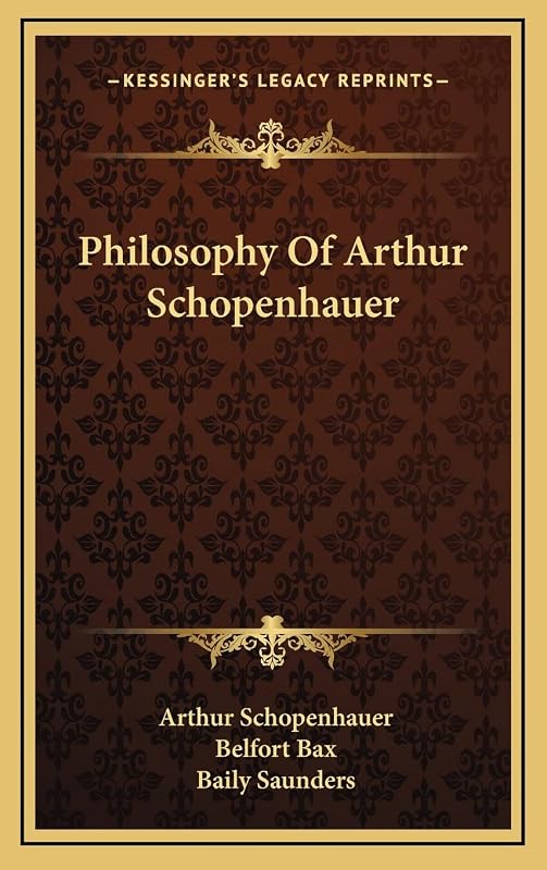 Philosophy Of Arthur Schopenhauer by Arthur Schopenhauer