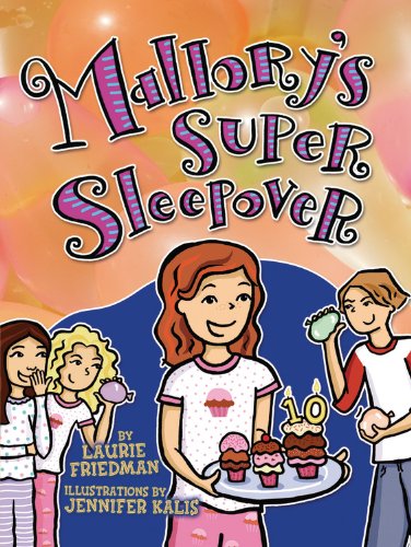 Mallory's Super Sleepover by Laurie B. Friedman