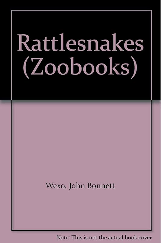 Rattlesnakes (Zoobooks) by John Bonnett Wexo