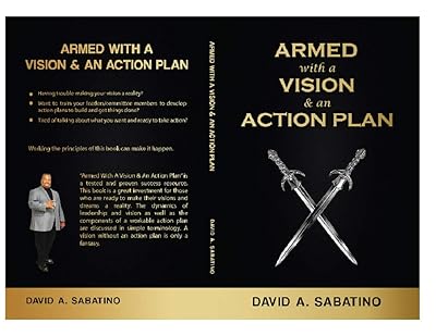 Armed With A Vision & An Action Plan