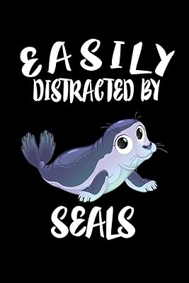 Easily Distracted By Seals: Animal Nature Collection